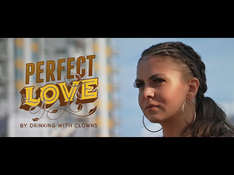 YouTubeでPerfect Love - Drinking With Clownsを視聴