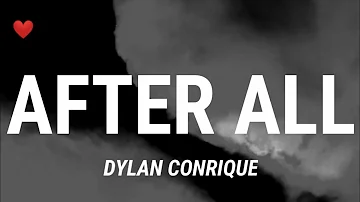 Dylan Conrique - After All (Lyrics)