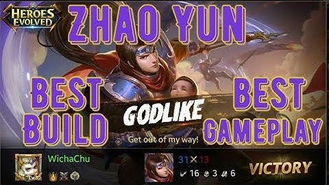 HEROES EVOLVED ZHAO YUN Best Build Best Gameplay