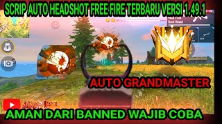 SCRIPT AUTO HEADSHOT DAN AIM LOCK FREE FIRE TERBARU VERSI 1.49.1 WORK ALL DEVIS LINK MEDIAFIRE