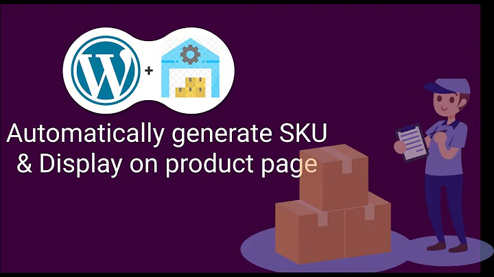 Automatically Generate SKU & Add and Display it on product page of WooCommerce Website | WordPress