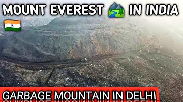 garbage mountain in Delhi || Delhi Garbage 🚮 mountain || Delhi kude ka pahad