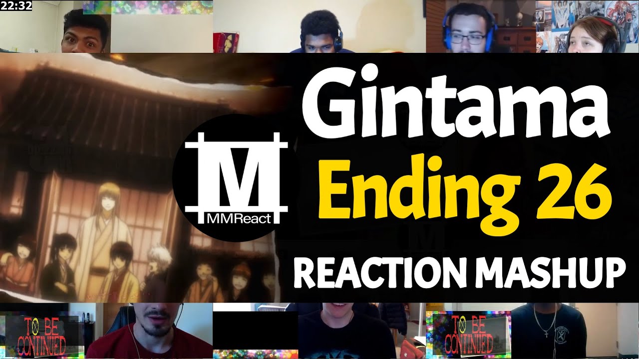 GINTAMA Ending 26  Reaction Mashup