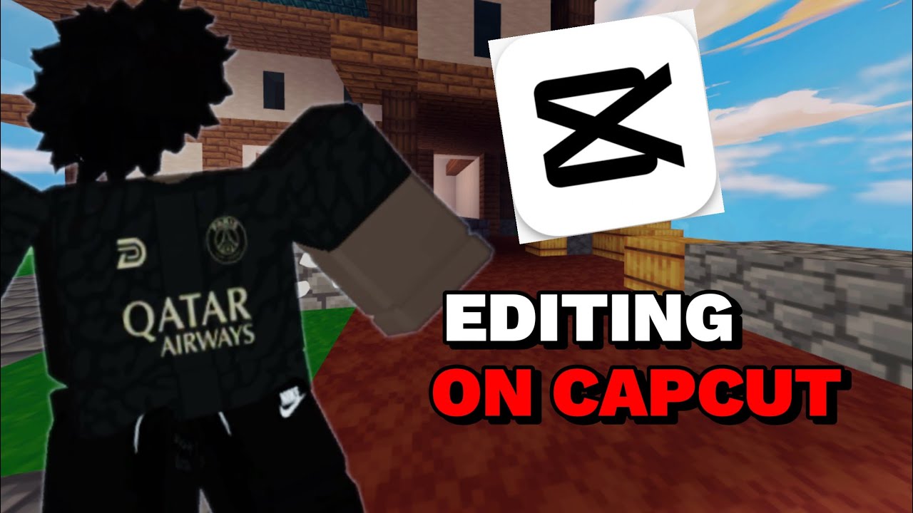 How I EDIT My Videos ON CAPCUT Mobile.. (Roblox Bedwars) - YouTube