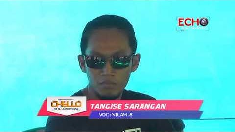 TANGISE SARANGAN " CHELLO MUSIC " Voc. Nilam Sari