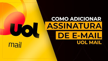 Como Adicionar Assinatura de E-mail no UOL Mail com Imagem | Advogar Digital