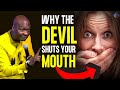 THIS IS WHY THE DEVIL KEEPS SHUTTING YOUR MOUTH APOSTLE JOSHUA SELMAN THIS IS WHY THE DEVIL KEEPS SHUTTING YOUR MOUTH APOSTLE JOSHUA SELMAN