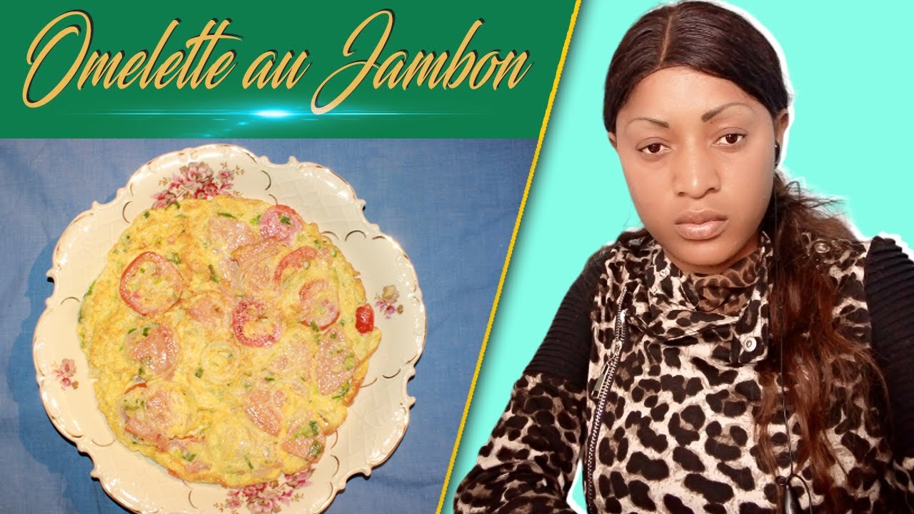 Rytha BM Comment faire les omelettes au jambon. YouTube