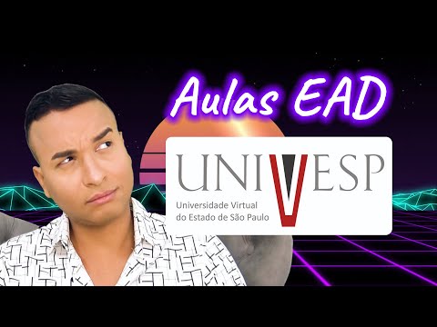 Como são as AULAS EAD da UNIVESP?