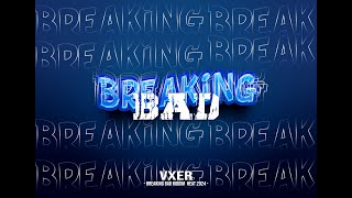 Vxer - Breaking Bad Heat 2024