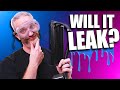 They say is won&#39;t leak... I&#39;ll be the judge of that!