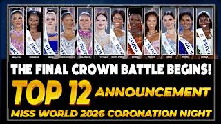 TOP 12 ANNOUNCED! | MISS WORLD 2026 CROWN RACE IS WIDE OPEN! | WHO SURVIVED THE BIG CUT?
