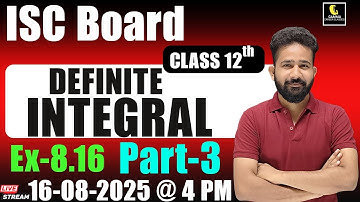 ISC Class 12 Maths | Definite Integrals concepts & Solution ML Aggarwal Ex 8.16 |Maths Byashwani_sir