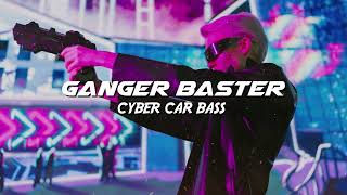 Ganger Baster - Cyber Car Bass (Bazuka Music)