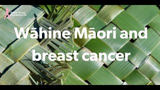 BCFNZ Webinar: Wāhine Māori and breast cancer