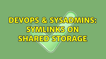 DevOps & SysAdmins: symlinks on shared storage (3 Solutions!!)
