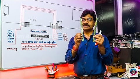 Samsung Lcd Led tv Panel CKV Line Cutting Trick Method Tips CKV1 CKVB2 CPV1 STV RST Details