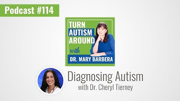 Diagnosing Autism: An Interview with Developmental Pediatrician Dr. Cheryl Tierney