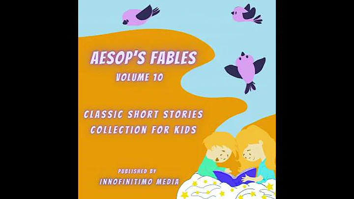 Aesop’s Fables Volume 10: Classic Short Stories Collection for Kids - Innofinitimo Media