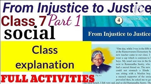 Class 7 Social unit 4 From injustice to Justice class explanation and activities part 1
