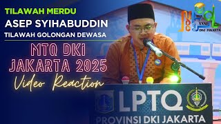 2025 Jakarta MTQ Participants | ASEP SYIHABUDDIN - Adult Recitation | Video Reaction