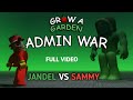 JANDEL VS SAMMY ADMIN ABUSE WAR (FULL VIDEO) | GROW A GARDEN