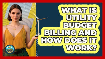What Is Utility Budget Billing And How Does It Work? - Your Utilities Hub