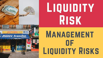 Liquidity Risk and Management of Liquidity Risks (Liquidity Risk & Liquidity Risk Management)