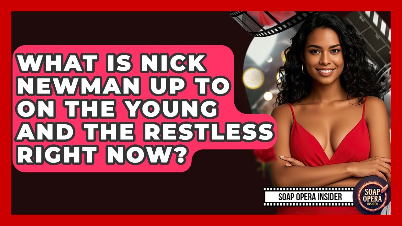 What Is Nick Newman Up To On The Young And The Restless Right Now? - Soap Opera Insider