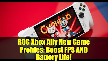 ROG Xbox Ally New Game Profiles: Boost FPS AND Battery Life!