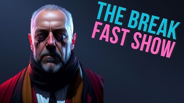 The Break Fast Show #678