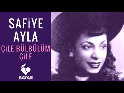 Safiye Ayla - Çile Bülbülüm Çile