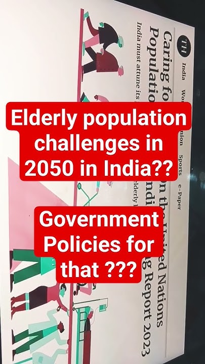 Elderly Population Challenges In 2050 In India Government Policies For elderly-population-challenges-in-2050-in-india-government-policies-for