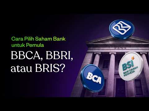 Saham Bank Terbaik untuk Pemula: BBCA, BBRI, atau BRIS?