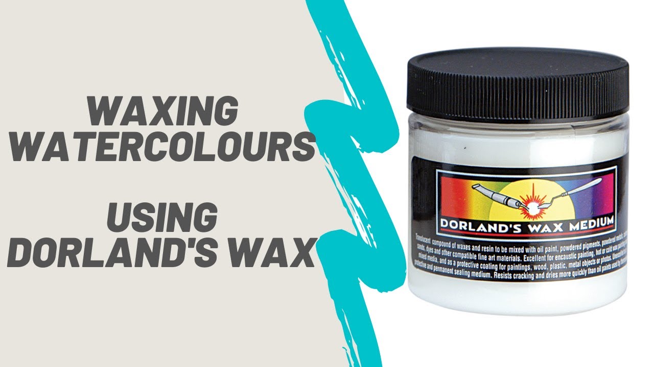 Waxed Watercolours - Using Dorland's Wax on watercolours 