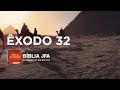 ÊXODO 32 - Bíblia JFA Offline