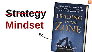 Trading In The Zone Book Summary By Mark Douglas Master Trading Psychology Trading Books