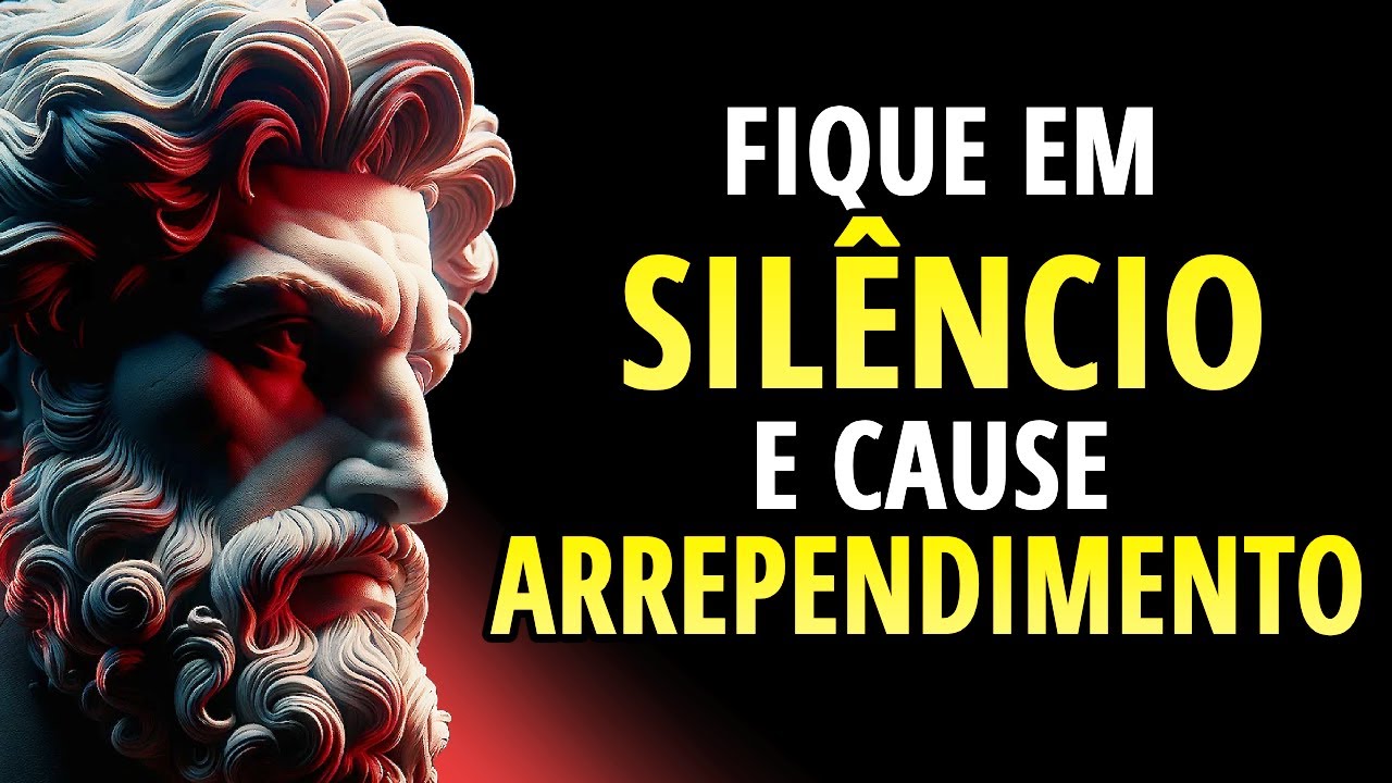 FIQUE em SILÊNCIO e FAÇA OS OUTROS SE ARREPENDEREM | Estoicismo