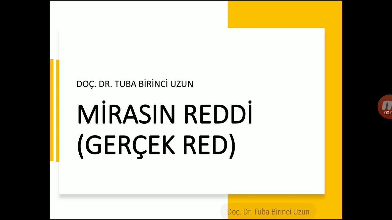 Miras Hukuku: 30. Mirasın Reddi (Gerçek Red)
