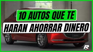 10 autos que te HARAN AHORRAR DINERO