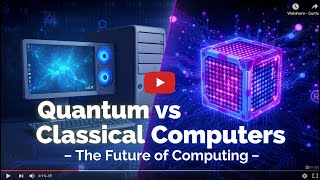 Quantum vs Classical Computers — The Future of Computing