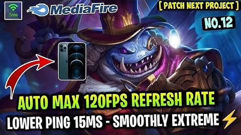 Update New! Config ML Anti Lag 60FPS Smooth Extreme + Low Ping [ Patch Next Project ] Mobile Legends