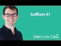 Suffixes #1 - Smrt Live Class with Shaun #20