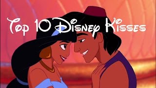 TOP 10 DISNEY KISSES TOP 10 DISNEY KISSES