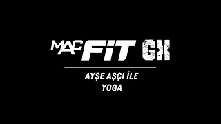 Macfit Gx Ayşe Aşçı Ile Yoga