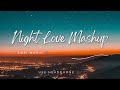 Love mashup  slowedreverb  50 min lofi love song  bollywood lofi songs night vibes 