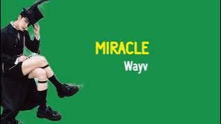 WayV - Miracle | Lirik Terjemahan