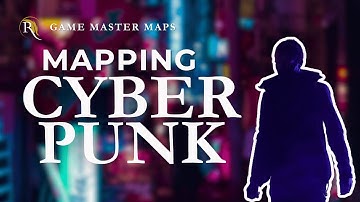 How To Make Your Own Cyberpunk City Map!