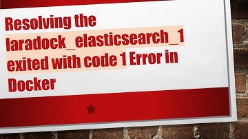Resolving the laradock_elasticsearch_1 exited with code 1 Error in Docker