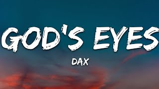 Dax - God's Eyes (Lyrics)